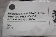 RESERVE TANK STAY 19105-MB9-000 1982 HONDA GOLDWING GL1100A