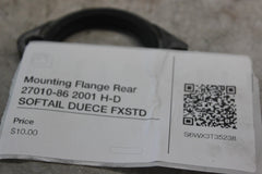 Mounting Flange Rear 27010-86 2001 H-D SOFTAIL DUECE FXSTD