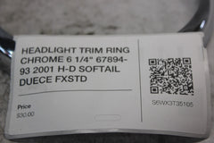 HEADLIGHT TRIM RING CHROME 6 1/4" 67894-93 2001 H-D SOFTAIL DUECE FXSTD