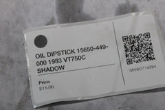 OIL DIPSTICK 15650-449-000 1983 VT750C SHADOW