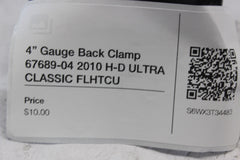 4” Gauge Back Clamp 67689-04 2010 H-D ULTRA CLASSIC FLHTCU
