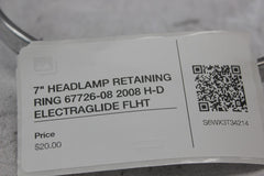 7" HEADLAMP RETAINING RING 67726-08 2008 H-D ELECTRAGLIDE FLHT