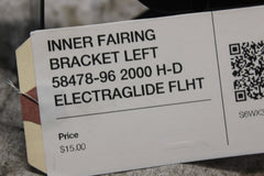 INNER FAIRING BRACKET LEFT 58478-96 2000 H-D ELECTRAGLIDE FLHT