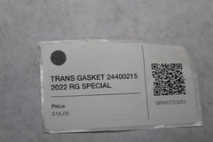 TRANS GASKET 24400215 2022 RG SPECIAL