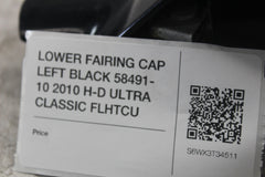 LOWER FAIRING CAP LEFT BLACK 58491-10 2010 H-D ULTRA CLASSIC FLHTCU