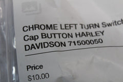 CHROME LEFT TURN Switch Cap BUTTON HARLEY DAVIDSON 71500050