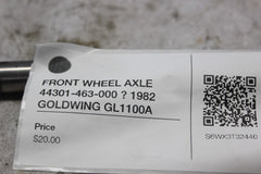 FRONT WHEEL AXLE 44301-463-000 ? 1982 GOLDWING GL1100A
