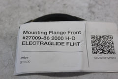 Mounting Flange Front #27009-86 2000 H-D ELECTRAGLIDE FLHT