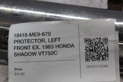 18418-ME9-670 PROTECTOR, LEFT FRONT EX. 1983 HONDA SHADOW VT750C