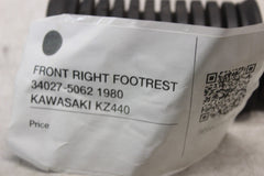FRONT RIGHT FOOTREST  34027-5062 1980 KAWASAKI KZ440