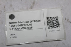 Starter Idle Gear (12T/53T) 12611-06B00 2002 KATANA GSX750F