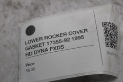 LOWER ROCKER COVER GASKET 17355-92 1995 HD DYNA FXDS
