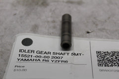 IDLER GEAR SHAFT 5MT-15521-00-00 2007 YAMAHA R6 YZFR6