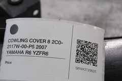 COWLING COVER 8 2C0-2117W-00-P5 2007 YAMAHA R6 YZFR6