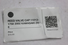 REED VALVE CAP 11012-1758 2002 KAWASAKI ZX-6