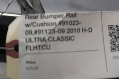 Rear Bumper Rail w/Cushion #91023-09,#91123-09 2010 H-D ULTRA CLASSIC FLHTCU