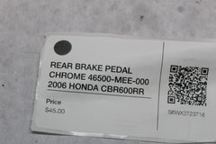 REAR BRAKE PEDAL CHROME 46500-MEE-000 2006 HONDA CBR600RR