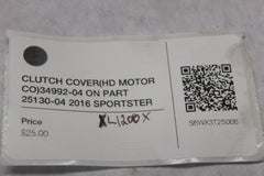 CLUTCH COVER (HD MOTOR CO) 34992-04 ON PART 25130-04 2016 SPORTSTER XL1200X