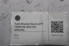 Tank Bracket Boot LEFT 70999-09 2022 RG SPECIAL