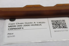 Cam Chain Guide A 14620-MBW-000 2000 HONDA CBR600F4