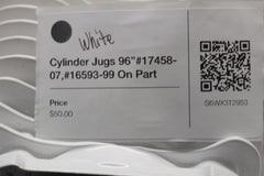 Cylinder Jug 96” WHITE 17458-07, 16593-99 On Part HARLEY DAVIDSON