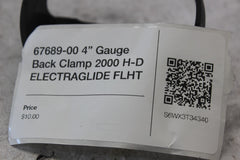 67689-00 4” Gauge Back Clamp 2000 H-D ELECTRAGLIDE FLHT