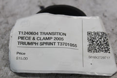 T1240604 TRANSITION PIECE & CLAMP 2005 TRIUMPH SPRINT T3701055