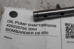 OIL PUMP SHAFT (BIG) #26 420220760 2004 BOMBARDIER DS 650