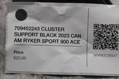 709402243 CLUSTER SUPPORT BLACK 2023 CAN AM RYKER SPORT 900 ACE