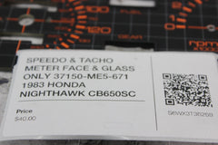 SPEEDO & TACHO METER FACE & GLASS ONLY 37150-ME5-671 1983 HONDA NIGHTHAWK CB650S