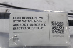 REAR BRAKELINE W/ STOP SWITCH NON-ABS 40971-08 2008 H-D ELECTRAGLIDE FLHT