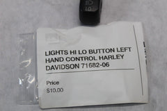 LIGHTS HI LO BUTTON LEFT HAND CONTROL HARLEY DAVIDSON 71682-06