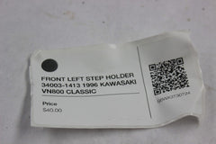 FRONT LEFT STEP HOLDER 34003-1413 1996 KAWASAKI VN800 CLASSIC