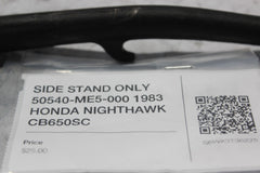 SIDE STAND ONLY 50540-ME5-000 1983 HONDA NIGHTHAWK CB650SC