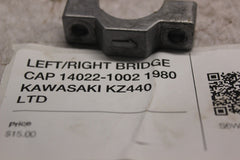 LEFT/RIGHT BRIDGE CAP 14022-1002 1980 KAWASAKI KZ440 LTD