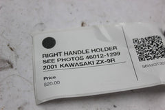 RIGHT HANDLE HOLDER SEE PHOTOS 46012-1299 2001 KAWASAKI ZX-9R