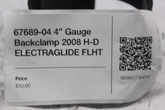 67689-04 4” Gauge Backclamp 2008 H-D ELECTRAGLIDE FLHT