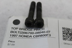 TOP BRIDGE PINCH BOLT (2) 96700-08040-07 1997 HONDA CBR600F3