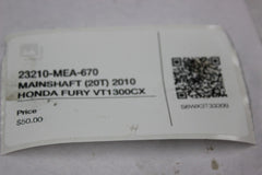 23210-MEA-670 MAINSHAFT (20T) 2010 HONDA FURY VT1300CX