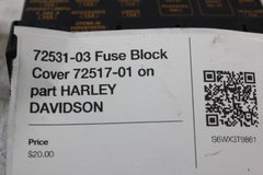 72531-03 Fuse Block Cover 72517-01 on part HARLEY DAVIDSON
