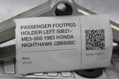 PASSENGER FOOTPEG HOLDER LEFT 50621-ME5-000 1983 HONDA NIGHTHAWK CB650SC