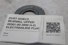 DUST SHIELD, BEARING, UPPER 48361-80 2000 H-D ELECTRAGLIDE FLHT