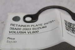 RETAINER PLATE 24751-38A00 2003 SUZUKI VOLUSIA VL800