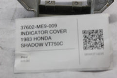 37602-ME9-009 INDICATOR COVER 1983 HONDA SHADOW VT750C