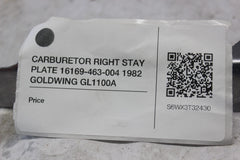 CARBURETOR RIGHT STAY PLATE 16169-463-004 1982 GOLDWING GL1100A