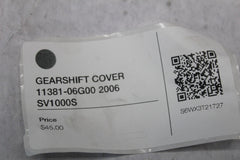 GEARSHIFT COVER 11381-06G00 2006 SV1000S