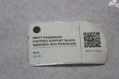 RIGHT PASSENGER FOOTPEG SUPPORT BLACK 50500332A 2022 ROADGLIDE SPECIAL