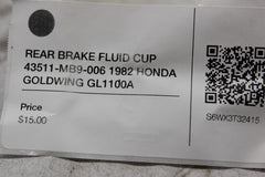 REAR BRAKE FLUID CUP 43511-MB9-006 1982 HONDA GOLDWING GL1100A