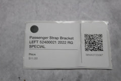 Passenger Strap Bracket LEFT 52400021 2022 RG SPECIAL