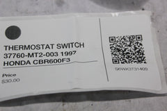 THERMOSTAT SWITCH 37760-MT2-003 1997 HONDA CBR600F3